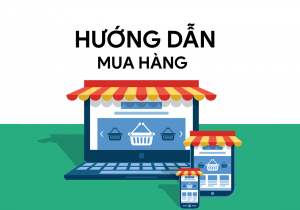 HƯỚNG DẪN MUA HÀNG VÀ THANH TOÁN